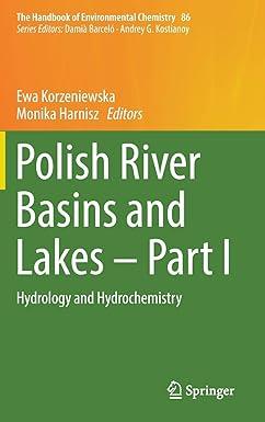 polish river basins and lakes part i hydrology and hydrochemistry the handbook of environmental chemistry 86