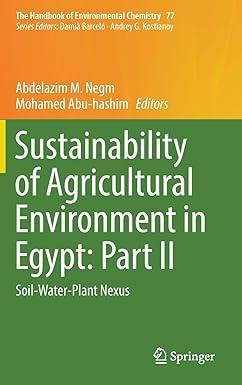 sustainability of agricultural environment in egypt part ii soil water plant nexus the handbook of