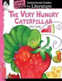 the very hungry caterpillar an instructional guide for literature 1st edition brenda a. van dixhorn