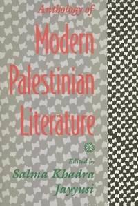 anthology of modern palestinian literature 1st edition jayyusi, salma khadra 023107509x, 9780231075091