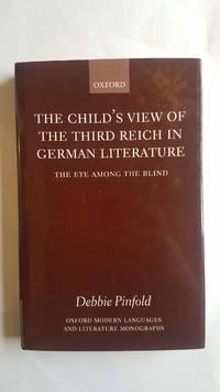 the childs view of the third reich in german literature 1st edition debbie pinfold 1108497012, 9781108497015