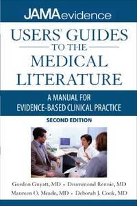 Users Guides To The Medical Literature A Manual For Evidence-Based Clinical Practice