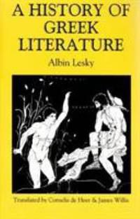 a history of greek literature 1st edition albin lesky 0872203506, 9780872203501