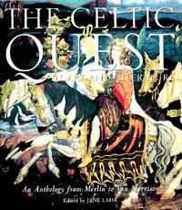 celtic quest in art and literature an anthology from merlin to van morrison 1st edition lahr, jane