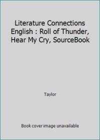 literature connections english roll of thunder hear my cry sourcebook 1st edition taylor 0878916342,