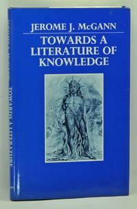 towards a literature of knowledge 1st edition mcgann, jerome j 0226558398, 9780226558394