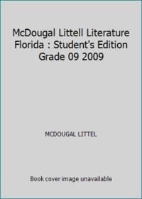 mcdougal littell literature florida students edition grade 09 2009 1st edition mcdougal littel 0618984410,