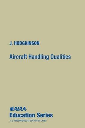 aircraft handling qualities 1st edition john hodgkinson 1563473313, 978-1563473319