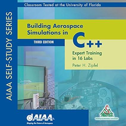 building aerospace simulations in c++ expert training in 16 labs 3rd edition peter zipfel 1624102530,