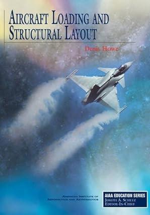 aircraft loading and structural layout 1st edition d. howe 1563477041, 978-1563477041