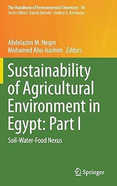 sustainability of agricultural environment in egypt part i soil water-food nexus the handbook of