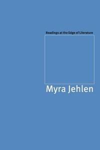 readings at the edge of literature 1st edition myra jehlen 0226396010, 9780226396019