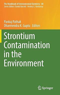 strontium contamination in the environment the handbook of environmental chemistry 88 2020 edition pankaj