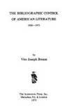 bibliographic control of american literature 1920-1975 1st edition vito joseph brenni 0810812215,