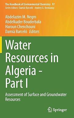 Water Resources In Algeria Part I Assessment Of Surface And Groundwater Resources The Handbook Of Environmental Chemistry 97