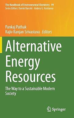 alternative energy resources the way to a sustainable modern society the handbook of environmental chemistry
