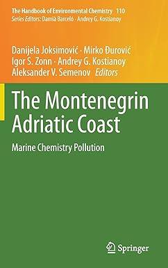 the montenegrin adriatic coast marine chemistry pollution the handbook of environmental chemistry 110 2021