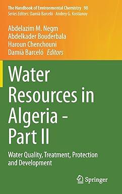 water resources in algeria part ii water quality treatment protection and development the handbook of