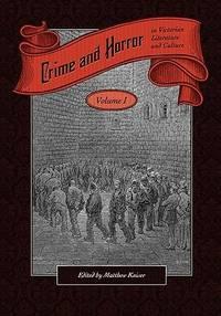 crime and horror in victorian literature and culture 1st edition cognella, inc. 1934269638, 9781934269633