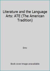 literature and the language arts ate the american tradition 1st edition emc 0821921657, 9780821921654