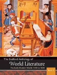 the bedford anthology of world literature book 3 the early modern world 1450-1650 1st edition paul davis,gary