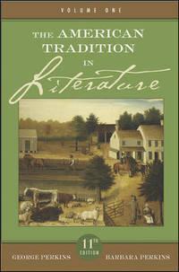 The American Tradition In Literature George Perkins Volume 1