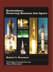 rocketdyne powering humans into space 1st edition r. kraemer, v. wheelock 1563477548, 978-1563477546