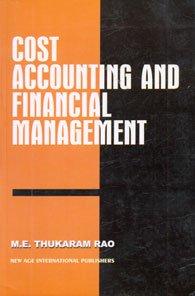cost accounting and financial management 1st edition thukaram rao, m.e. 8122415148, 9788122415148