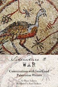 literature and war conversations with israeli and palestinian writers 1st edition isaksen, runo 1566567300,