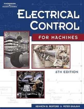 electrical control for machines 6th edition peter r. giuliani, leo chartrand, kenneth rexford 0766861988,
