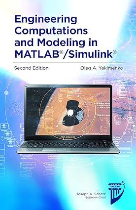 engineering computations and modeling in matlab simulink 2nd edition oleg a. yakimenko 1624105157,