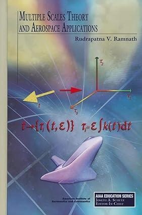 multiple scales theory and aerospace applications 1st edition r. ramnath 1600867626, 978-1600867620