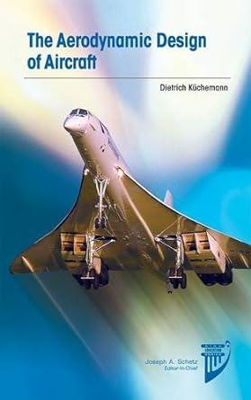the aerodynamic design of aircraft 1st edition dietrich kuchemann 160086922x, 978-1600869228