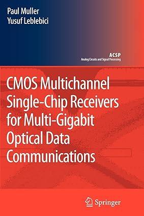 cmos multichannel single chip receivers for multi gigabit optical data communications 1st edition paul