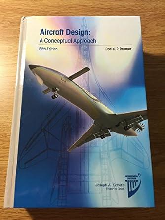 aircraft design a conceptual approach 5th edition daniel p. raymer 978-1600869112