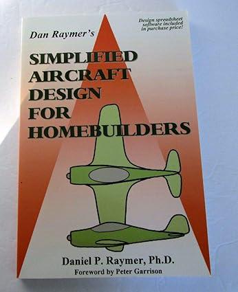 simplified aircraft design for homebuilders 1st edition daniel p raymer 0972239707, 978-0972239707