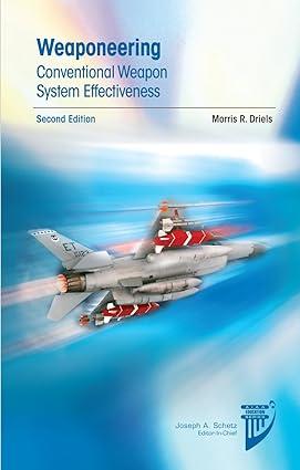 weaponeering conventional weapon system effectiveness 2nd edition morris r. driels 1600869254, 978-1600869259