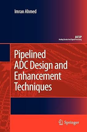 pipelined adc design and enhancement techniques 1st edition imran ahmed 9400731795, 978-9400731790