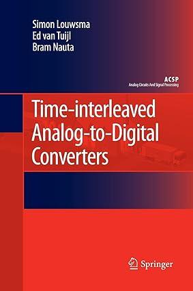time interleaved analog to digital converters 1st edition simon louwsma, ed van tuijl, bram nauta 9400799519,