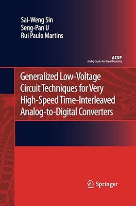 generalized low-voltage circuit techniques for very high speed time interleaved analog to digital 1st edition
