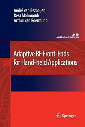 adaptive rf front ends for hand held applications 1st edition andre van bezooijen, reza mahmoudi, arthur h.m.