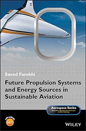 future propulsion systems and energy sources in sustainable aviation 1st edition saeed farokhi 1119414997,