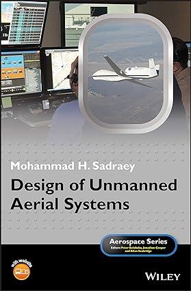 design of unmanned aerial systems 1st edition mohammad h. sadraey 1119508703, 978-1119508700