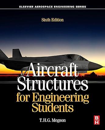 aircraft structures for engineering students 6th edition t.h.g. megson 0081009143, 978-0081009147