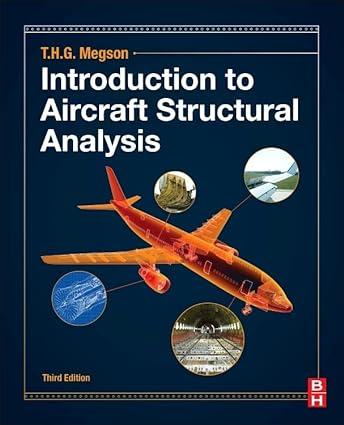 introduction to aircraft structural analysis 3rd edition t.h.g. megson 0081020767, 978-0081020760