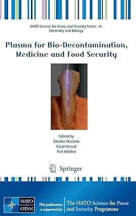 plasma for bio-decontamination medicine and food security 2012 edition zdenko machala, karol hensel, yuri