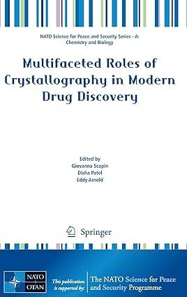 multifaceted roles of crystallography in modern drug discovery 2015 edition giovanna scapin, disha patel,