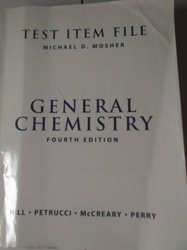 test item file for general chemistry 4th edition michael d. mosher 0131403176, 978-0131403178