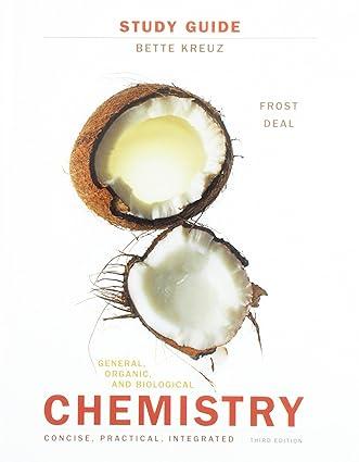 general organic and biological chemistry students study guide 3rd edition laura d. frost, s. todd deal