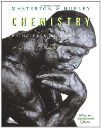 chemistry principles and reactions 5th edition william l. masterton, cecile n. hurley 0495011401,
